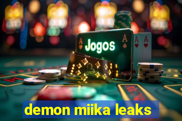 demon miika leaks